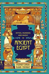 Cover Art for 9781800783232, Myths, Mummies and Mayhem in Ancient Egypt (Comic Strip Myths) by Davies, Stephen, Davies, Stephen