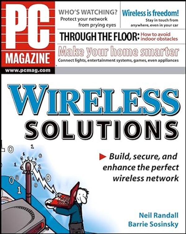 Cover Art for 9780764574382, "PC Magazine" Wireless Solutions by Randall, Neil, Sosinsky, Barrie