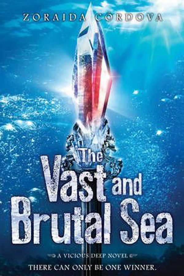 Cover Art for 9781492608677, The Vast and Brutal Sea: A Vicious Deep Novel by Zoraida Cordova
