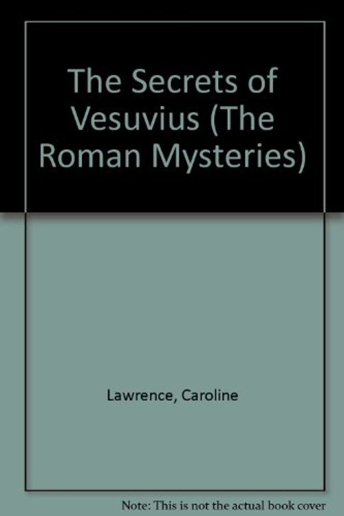 Cover Art for 9781405663137, The Secrets of Vesuvius by Caroline Lawrence