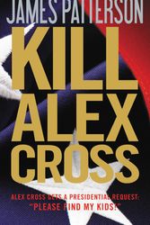 Cover Art for 9780316198738, Kill Alex Cross by James Patterson