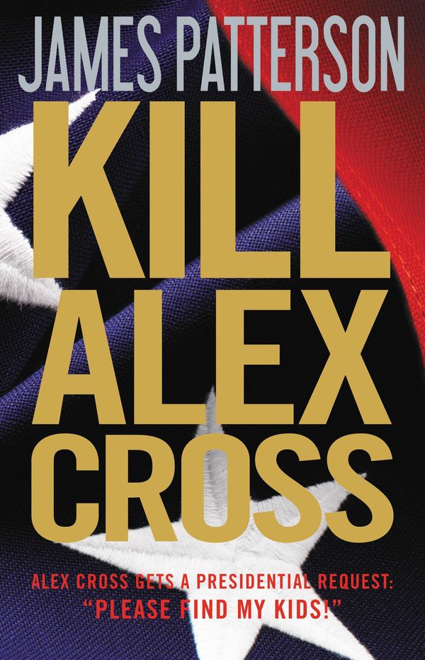 Cover Art for 9780316198738, Kill Alex Cross by James Patterson