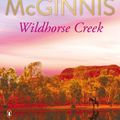 Cover Art for 9780143573081, Wildhorse Creek by Kerry McGinnis
