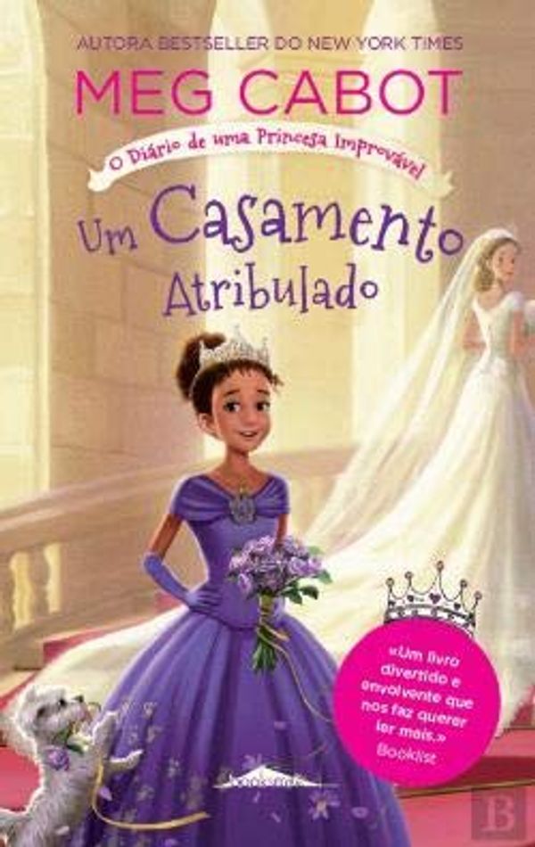 Cover Art for 9789898839961, O Diário de uma Princesa Improvável N.º 2 Um Casamento Atribulado by Meg Cabot