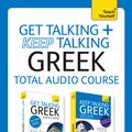 Cover Art for 9781444184204, Get Talking and Keep Talking Greek Total Audio Course: The essential short course for speaking and understanding with confidence by Hara Garoufalia-Middle