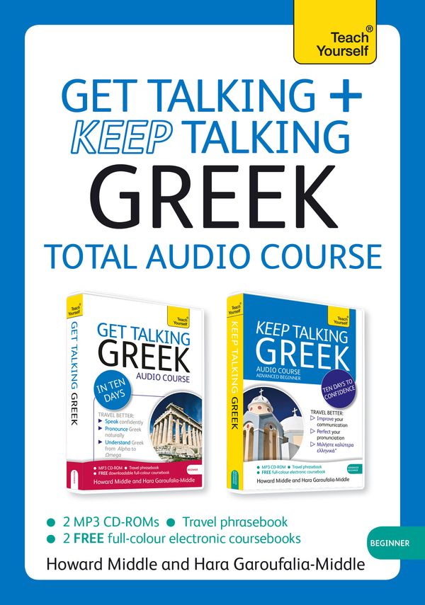 Cover Art for 9781444184204, Get Talking and Keep Talking Greek Total Audio Course: The essential short course for speaking and understanding with confidence by Hara Garoufalia-Middle
