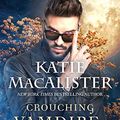 Cover Art for B07RY1VLFH, Crouching Vampire, Hidden Fang (Dark Ones Novels Book 7) by Katie MacAlister