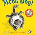 Cover Art for 9781407145563, Mutt Dog by Stephen Michael King