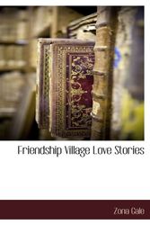 Cover Art for 9781116262148, Friendship Village Love Stories by Zona Gale