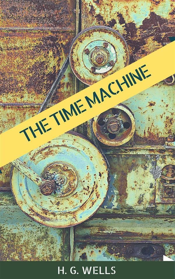 Cover Art for 9788892585638, The Time Machine by H.G. Wells