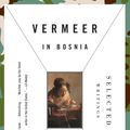 Cover Art for 9780679777403, Vermeer in Bosnia: Selected Writings by Lawrence Weschler