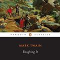 Cover Art for 9781548072834, Roughing It by Mark Twain