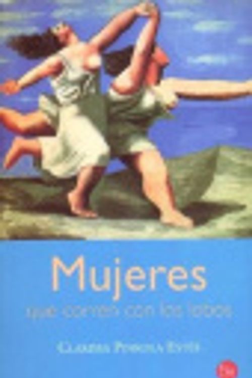 Cover Art for 9788466302241, Mujeres Que Corren Con los Lobos by Clarissa Pinkola Estes