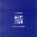 Cover Art for 9780007119639, I, Robot (Voyager Classics) by Isaac Asimov
