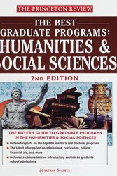 Cover Art for 9780375752032, The Best Graduate Programs: Humanities and Social Sciences, 2nd Edition (Princeton Review: Best Graduate Programs, Humanities and Social Sciences) by Princeton Review