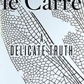 Cover Art for 9780241965160, A Delicate Truth by John le Carre