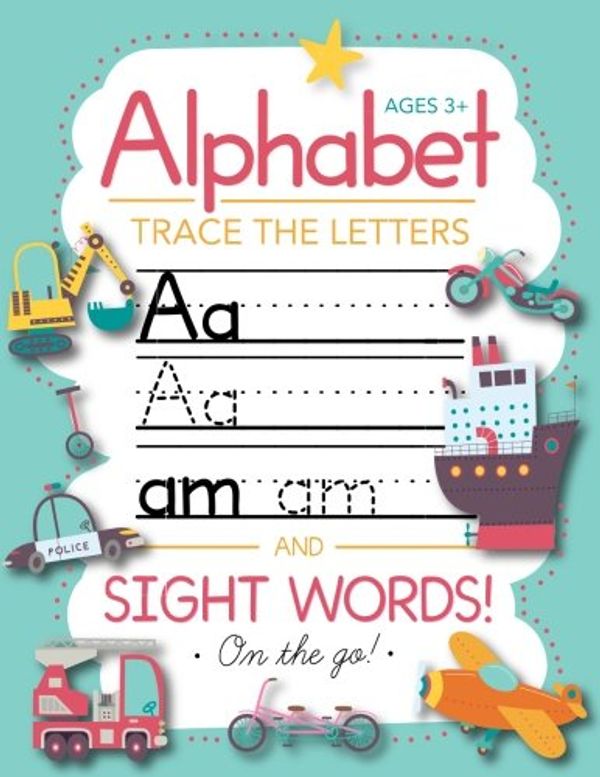 Cover Art for 9781948209106, Trace Letters Of The Alphabet and Sight Words (On The Go): Preschool Practice Handwriting Workbook: Pre K, Kindergarten and Kids Ages 3-5 Reading And Writing by Modern Kid Press