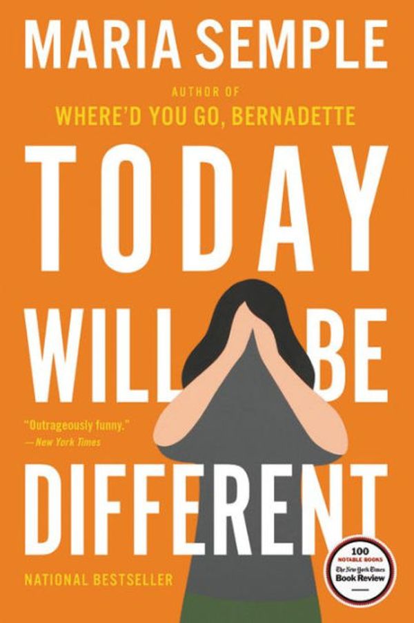 Cover Art for 9780316403436, Today Will Be Different by Maria Semple