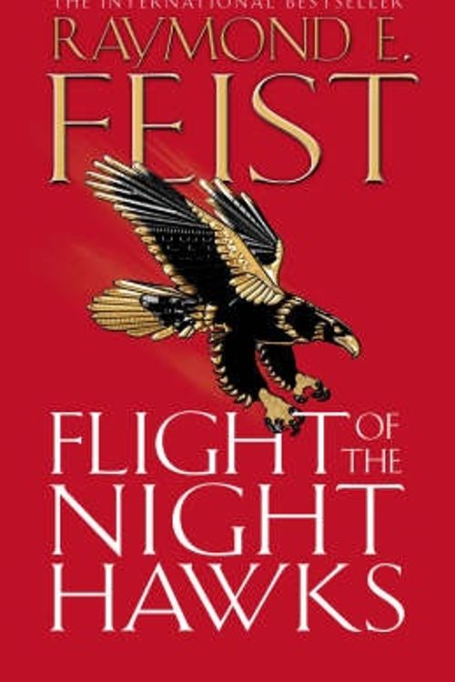 Cover Art for 9780007133741, Flight of the Nighthawks by Raymond E. Feist