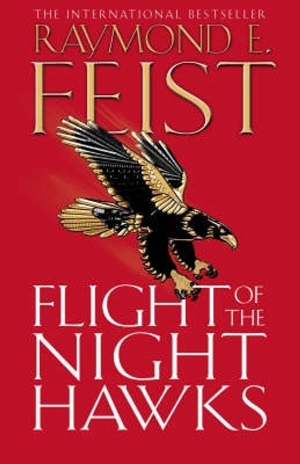 Cover Art for 9780007133741, Flight of the Nighthawks by Raymond E. Feist