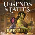 Cover Art for B0B3G97QY1, Legends & Lattes by Travis Baldree