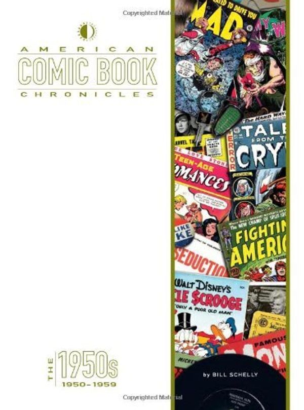 Cover Art for B012HUB6EY, American Comic Book Chronicles: The 1950s by Bill Schelly (5-Sep-2013) Hardcover by Bill Schelly