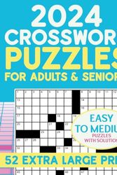 Cover Art for 9798867219581, 2024 Crossword Puzzles for Adults: Easy to Medium Extra Large Print Crossword Puzzles for Seniors Book with Solutions. Enjoy Your Activity Hour by Vega Buenaventura, Atenea