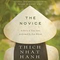 Cover Art for 9780062099648, The Novice by Thich Nhat Hanh, Dan Woren