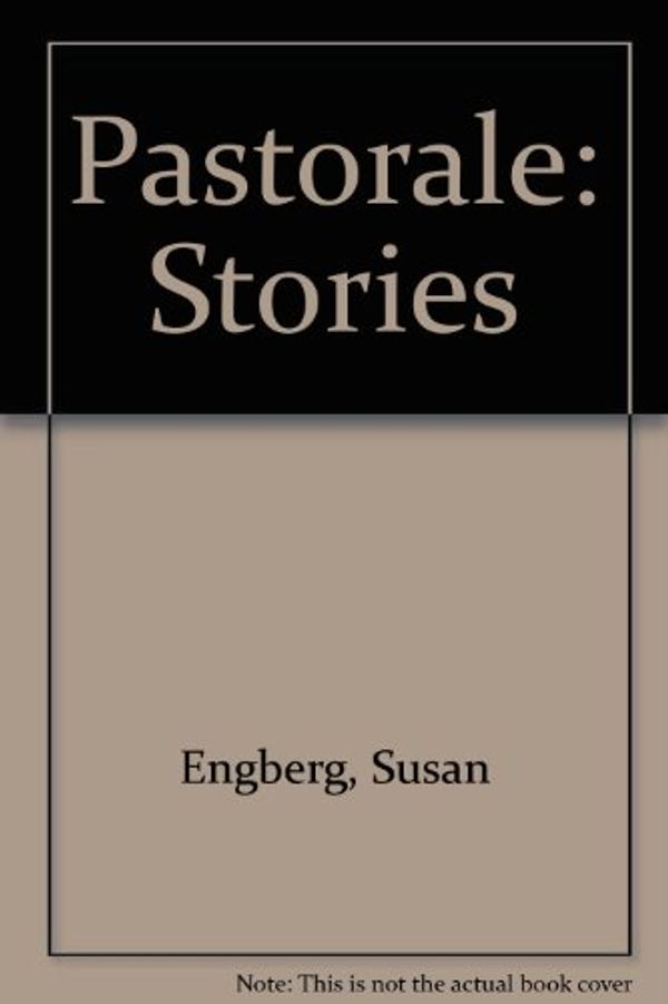 Cover Art for 9780252009938, Pastorale. by Susan Engberg