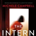 Cover Art for 9781250274977, The Intern: A Novel by Michele Campbell