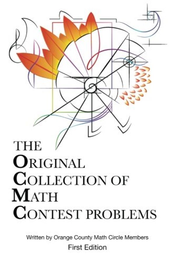 Cover Art for 9781503161399, The Original Collection of Math Contest Problems: Elementary and Middle School Math Contest problems by Math Circle, Orange County, Eric Xu, Michelle Chen, Victor Chen, Benjamin Chen, Jason Ye