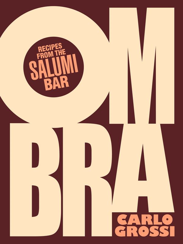 Cover Art for 9780143786306, Ombra: Recipes from the Salumi Bar by Carlo Grossi