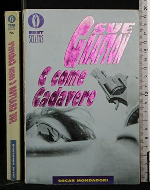 Cover Art for 9788804368557, C come cadavere by Sue Grafton