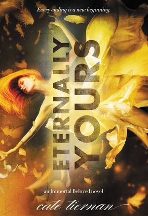 Cover Art for 9780316035965, Eternally Yours by Tiernan, Cate