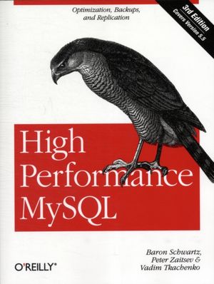 Cover Art for 9781449314286, High Performance MySQL by Baron Schwartz, Peter Zaitsev, Vadim Tkachenko
