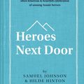 Cover Art for 9780733646379, Heroes Next Door by Samuel Johnson, Hilde Hinton