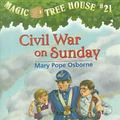 Cover Art for 9780756901455, Civil War on Sunday (Magic Tree House #21) by Mary Pope Osborne