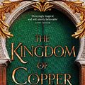 Cover Art for 9780008347161, The Kingdom of Copper by S. A. Chakraborty