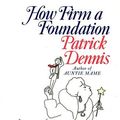 Cover Art for 9780213177935, How Firm a Foundation by Patrick Dennis