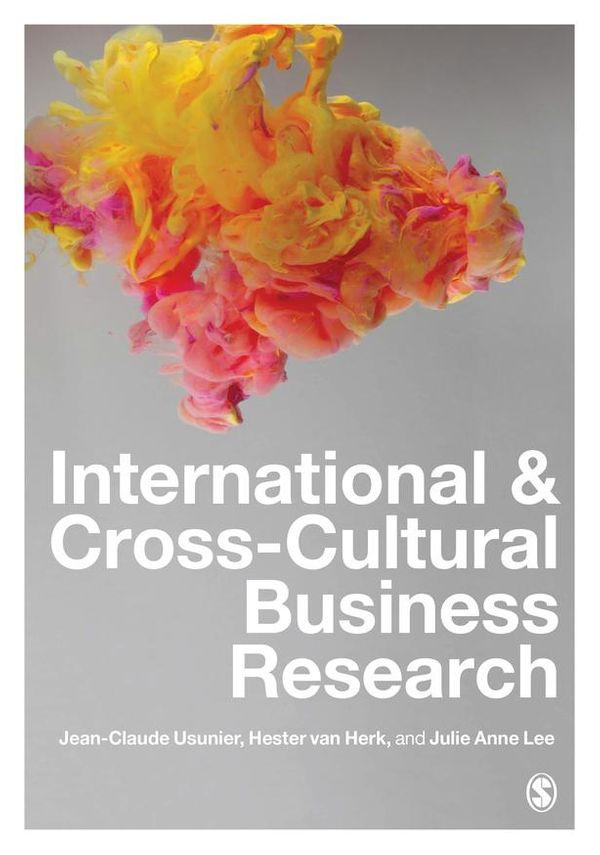 Cover Art for 9781526414397, International and Cross-Cultural Business Research by Hester van Herk, Jean-Claude Usunier, Ms. Julie Anne Lee