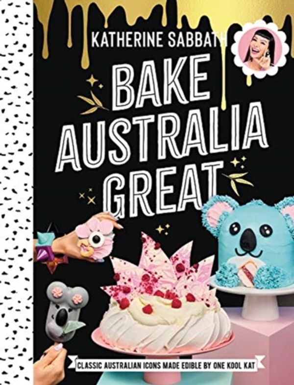 Cover Art for 9781911632245, Bake Australia Great by Katherine Sabbath