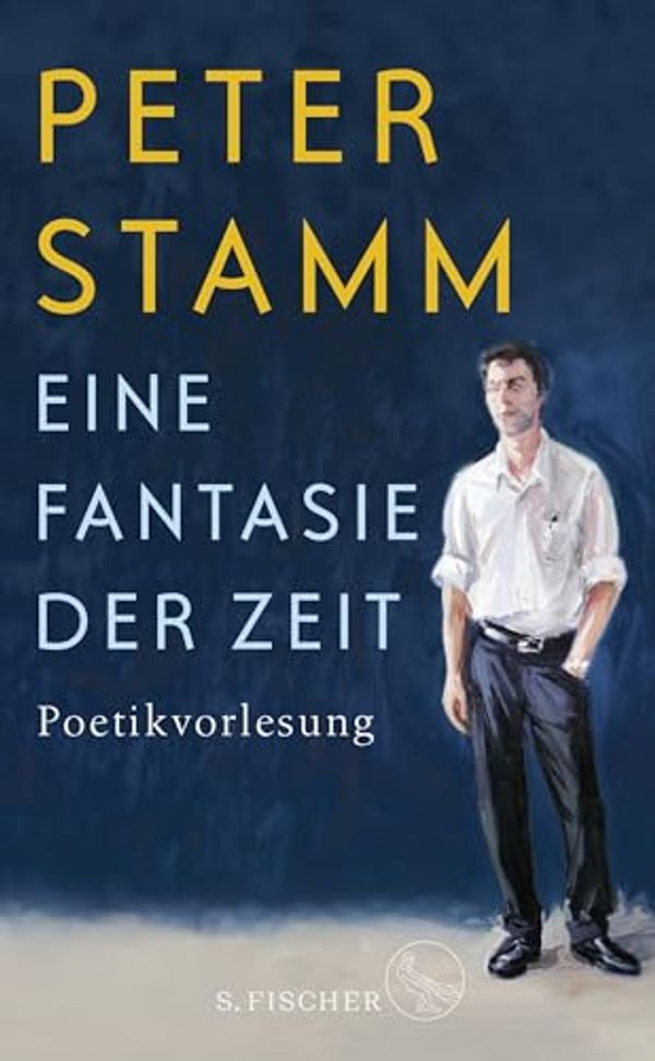 Cover Art for 9783103975277, ¿Eine Fantasie der Zeit: Poetikvorlesung by Peter Stamm