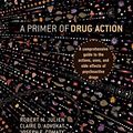 Cover Art for 9781429233439, Primer of Drug Action by Robert M. Julien