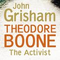 Cover Art for 9781444728941, Theodore Boone: The Activist by John Grisham