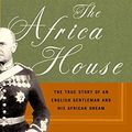 Cover Art for 9780060735876, The Africa House by Christina Lamb