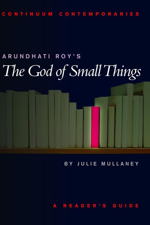 Cover Art for 9780826453273, Arundhati Roy's The God of Small Things by Mullaney Julie