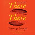 Cover Art for 9780525635574, There There by Tommy Orange