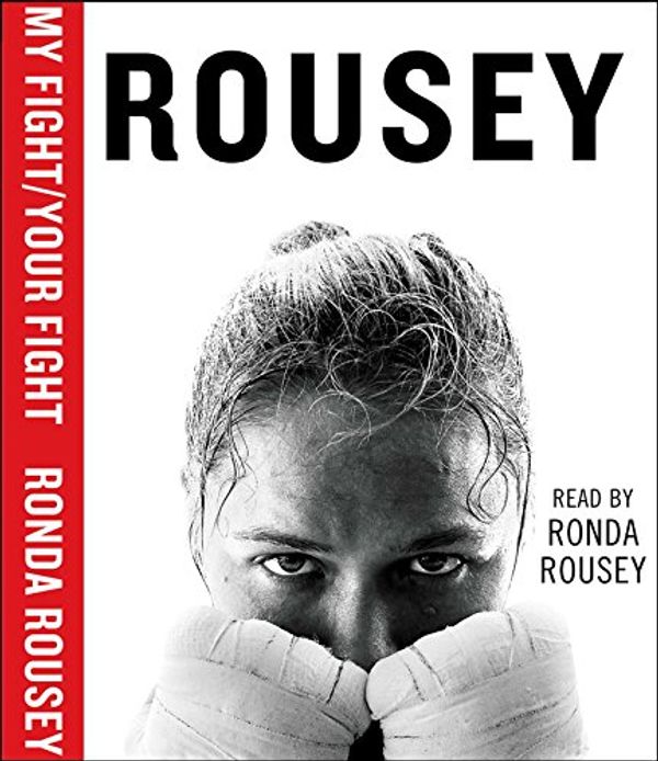 Cover Art for 9781442387676, My Fight / Your Fight by Ronda Rousey