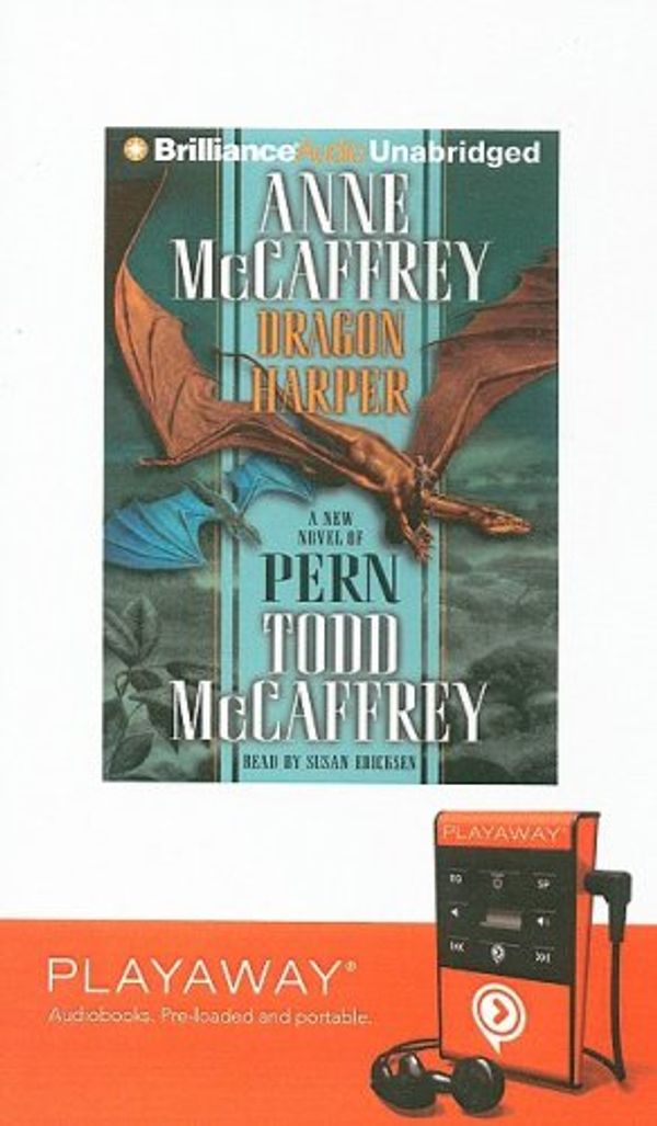 Cover Art for 9781606407851, Dragon Harper [With Earphones] (Playaway Adult Fiction) by Anne McCaffrey, Todd J. McCaffrey