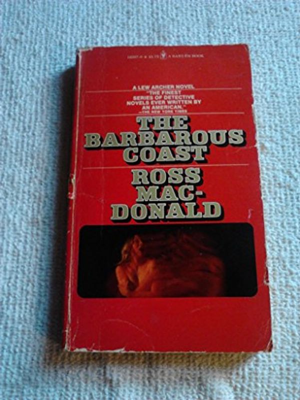 Cover Art for 9780553102079, The Barbarous Coast by Ross MacDonald